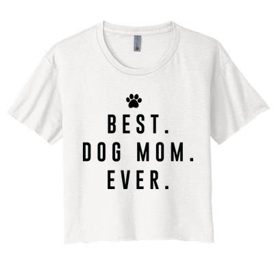 Best Dog Mom Ever Crop Top