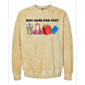 Busy Doing Mom Stuff Busy Mom Mothers Day Mom Stuff Colorblast Crewneck Sweatshirt