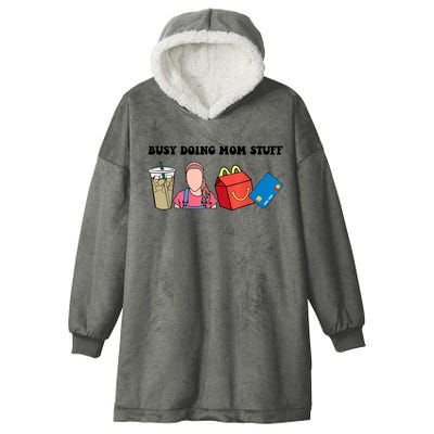 Busy Doing Mom Stuff Busy Mom Mothers Day Mom Stuff Hooded Wearable Blanket