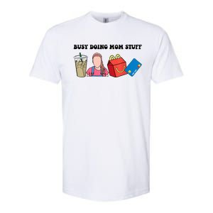 Busy Doing Mom Stuff Busy Mom Mothers Day Mom Stuff Softstyle CVC T-Shirt