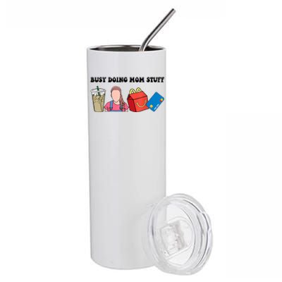 Busy Doing Mom Stuff Busy Mom Mothers Day Mom Stuff Stainless Steel Tumbler