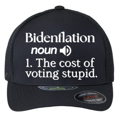 Bidenflation Definition Noun The Cost Of Voting Stupid Funny Gift Flexfit Unipanel Trucker Cap