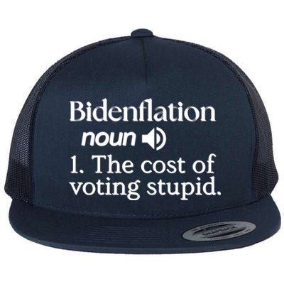 Bidenflation Definition Noun The Cost Of Voting Stupid Funny Gift Flat Bill Trucker Hat