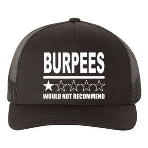 Burpees Do Not Recommend 1 Star Rating Funny Gym Workout Yupoong Adult 5-Panel Trucker Hat