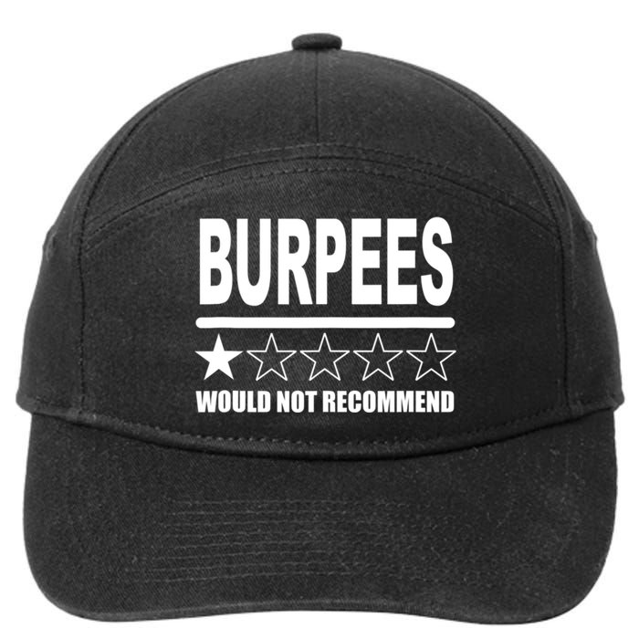 Burpees Do Not Recommend 1 Star Rating Funny Gym Workout 7-Panel Snapback Hat