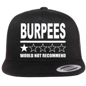 Burpees Do Not Recommend 1 Star Rating Funny Gym Workout Flat Bill Trucker Hat