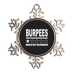 Burpees Do Not Recommend 1 Star Rating Funny Gym Workout Metallic Star Ornament