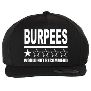 Burpees Do Not Recommend 1 Star Rating Funny Gym Workout Wool Snapback Cap