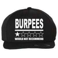 Burpees Do Not Recommend 1 Star Rating Funny Gym Workout Wool Snapback Cap