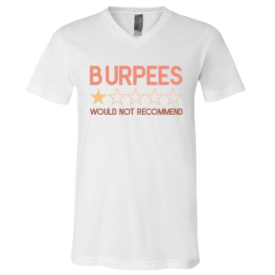 Burpees Do Not Recommend 1 Star Rating Funny Gym Workout V-Neck T-Shirt