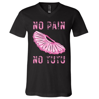 Ballet Dancer No Pain No Tutu Ballet Plie Ballet V-Neck T-Shirt