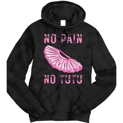 Ballet Dancer No Pain No Tutu Ballet Plie Ballet Tie Dye Hoodie