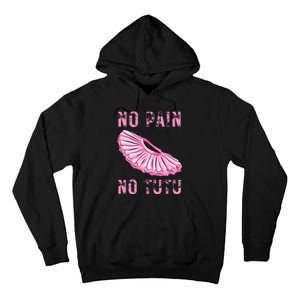 Ballet Dancer No Pain No Tutu Ballet Plie Ballet Tall Hoodie