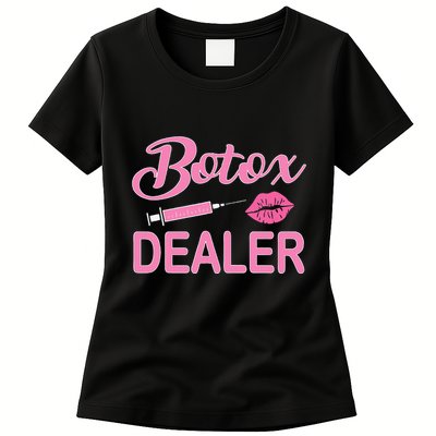 Botox Dealer Nurse Injector Aesthetic Nursing Womens T-Shirt