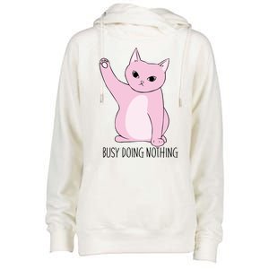 Busy Doing Nothing Womens Funnel Neck Pullover Hood