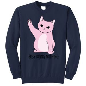 Busy Doing Nothing Tall Sweatshirt