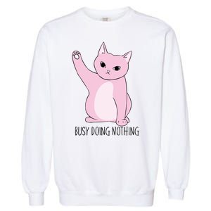 Busy Doing Nothing Garment-Dyed Sweatshirt