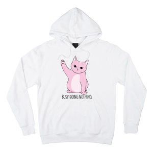 Busy Doing Nothing Hoodie