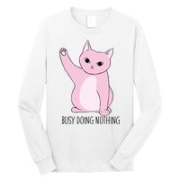 Busy Doing Nothing Long Sleeve Shirt