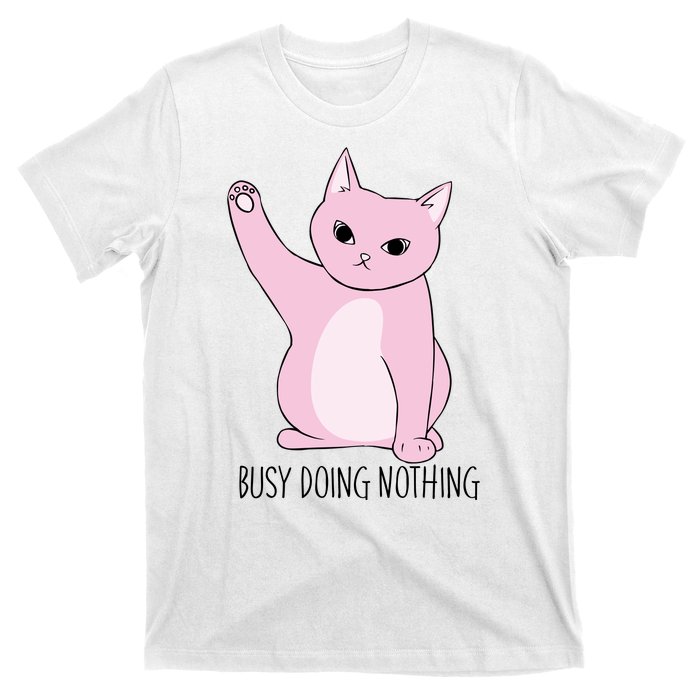 Busy Doing Nothing T-Shirt