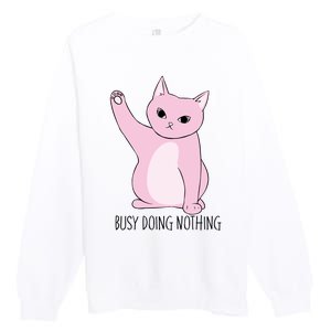 Busy Doing Nothing Premium Crewneck Sweatshirt