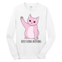 Busy Doing Nothing Tall Long Sleeve T-Shirt