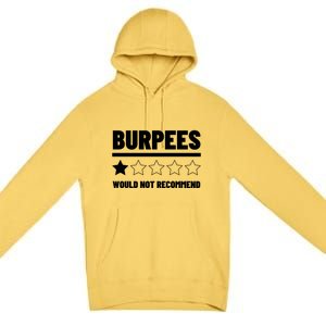 Burpees Do Not Recomd 1 Star Rating Exercise Gift Premium Pullover Hoodie