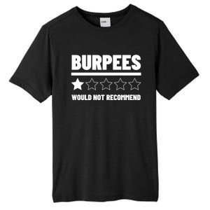 Burpees Do Not Recomd 1 Star Rating Exercise Gift Tall Fusion ChromaSoft Performance T-Shirt