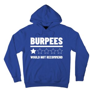 Burpees Do Not Recomd 1 Star Rating Exercise Gift Hoodie