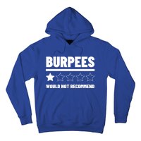 Burpees Do Not Recomd 1 Star Rating Exercise Gift Hoodie