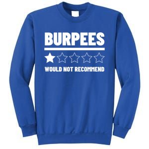 Burpees Do Not Recomd 1 Star Rating Exercise Gift Sweatshirt