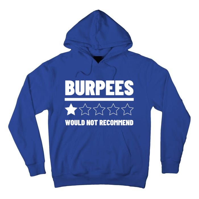 Burpees Do Not Recomd 1 Star Rating Exercise Gift Tall Hoodie