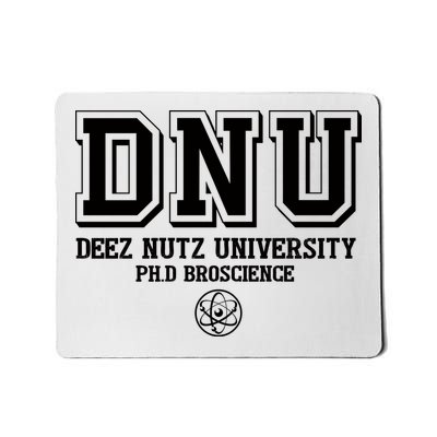 BroScience Deez Nutz University Ph. D Mousepad