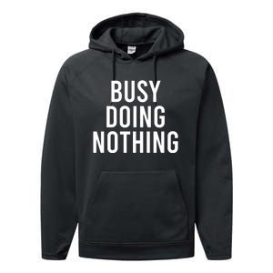 Busy Doing Nothing Performance Fleece Hoodie