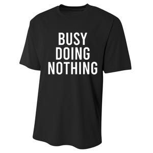 Busy Doing Nothing Performance Sprint T-Shirt