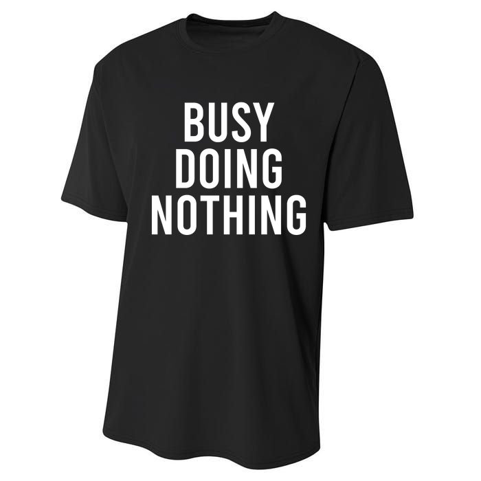 Busy Doing Nothing Performance Sprint T-Shirt