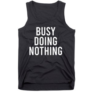 Busy Doing Nothing Tank Top