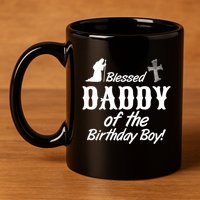 Blessed Daddy Of The Birthday Boy 11oz C Handle Ceramic Mug