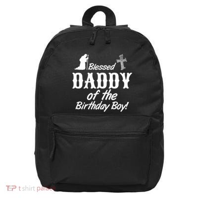 Blessed Daddy Of The Birthday Boy 16 in Basic Backpack