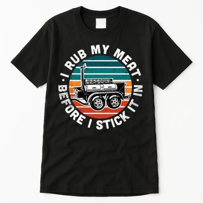 BBQ Dad Offset Smoker Pit Accessory I Rub My Meat Funny Text Tall T-Shirt