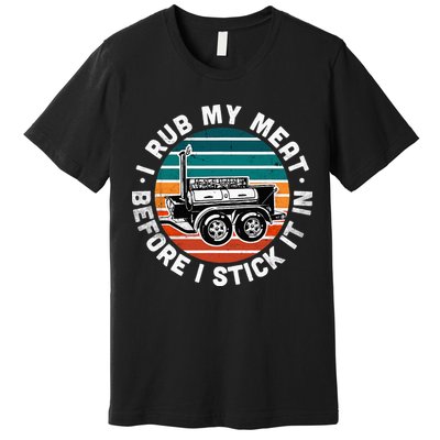 BBQ Dad Offset Smoker Pit Accessory I Rub My Meat Funny Text Premium T-Shirt