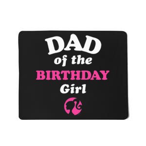 B.arbie Dad Of The Birthday Mousepad