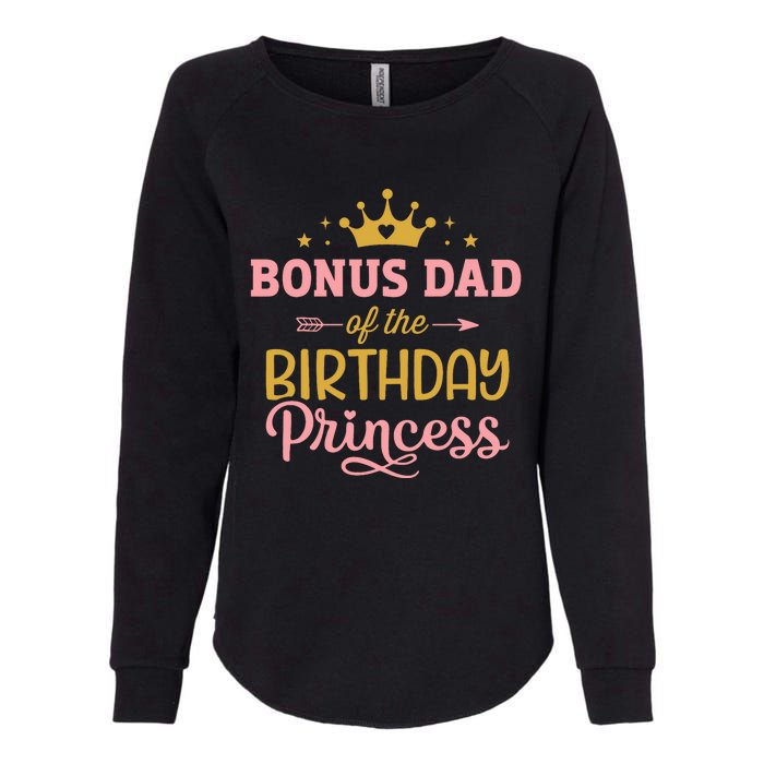 Bonus Dad Of Birthday Princess Girl Matching Family Party Womens California Wash Sweatshirt