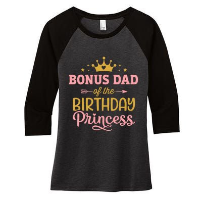 Bonus Dad Of Birthday Princess Girl Matching Family Party Women's Tri-Blend 3/4-Sleeve Raglan Shirt