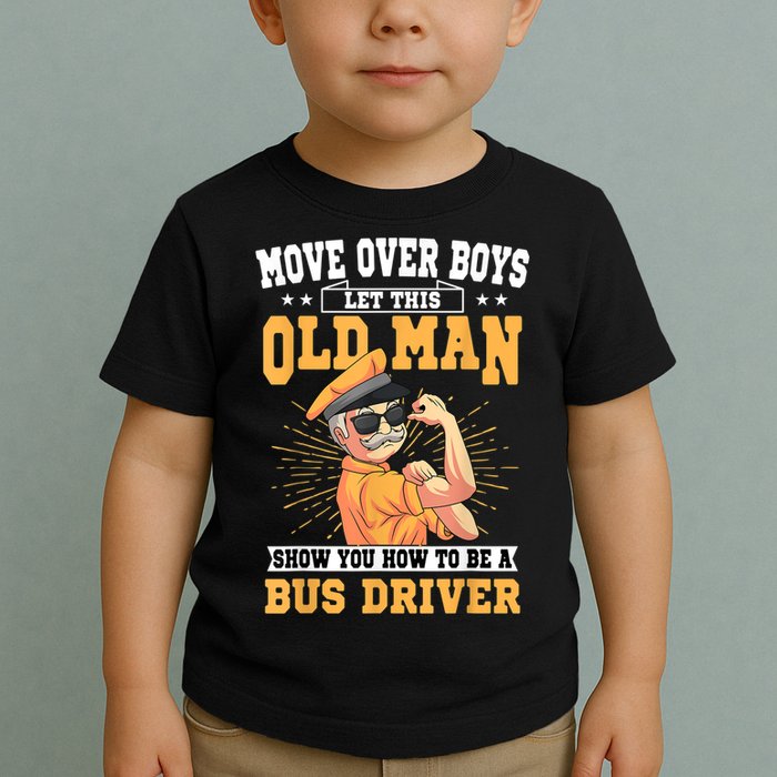 Bus Driver Old Operator Uniform Driving Shuttle Transit Toddler T-Shirt