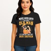 Bus Driver Old Operator Uniform Driving Shuttle Transit Womens T-Shirt