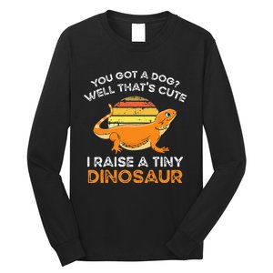 Bearded Dragon Owner I Raise A Tiny Dinosaur Bearded Dragon Long Sleeve Shirt