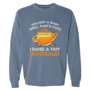 Bearded Dragon Owner I Raise A Tiny Dinosaur Bearded Dragon Garment-Dyed Sweatshirt