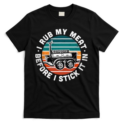 BBQ Dad Offset Smoker Pit Accessory I Rub My Meat Funny Text T-Shirt