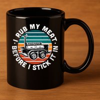 BBQ Dad Offset Smoker Pit Accessory I Rub My Meat Funny Text 11oz C Handle Ceramic Mug